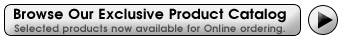 Click Here to browse our product catalog.